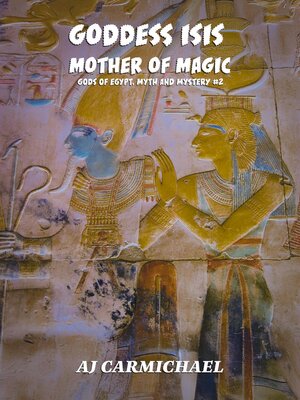 cover image of Goddess Isis, Mother of Magic